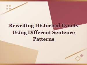 Rewriting Historical Events Using Different Sentence Patterns